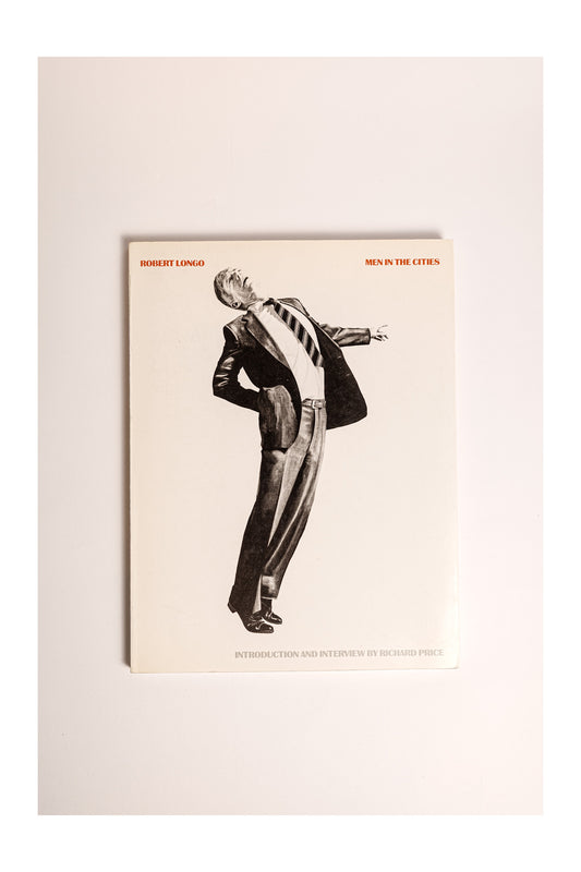 Robert Longo
“MEN IN THE CITIES”
1986 Vintage Art Book (Abrams)